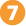 7